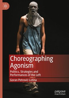 Choreographing Agonism - Petrovic-Lotina, Goran