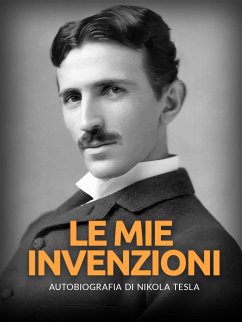 Le mie invenzioni (Tradotto) (eBook, ePUB) - Tesla, Nikola