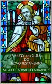 Alguns Segredos do Novo Testamento (eBook, ePUB)