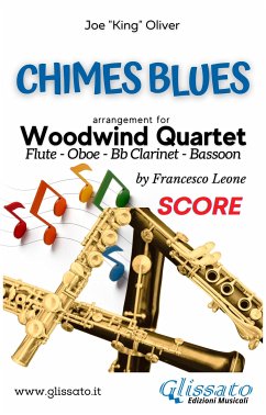 Woodwind Quartet sheet music: Chimes Blues (score) (fixed-layout eBook, ePUB) - "King" Oliver, Joe; Quartet Series Glissato, Woodwind; cura di Francesco Leone, a