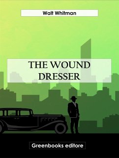 The Wound Dresser (eBook, ePUB) - Whitman, Walt