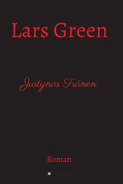 Justynas Tränen (eBook, ePUB) - Green, Lars