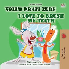 Volim prati zube I Love to Brush My Teeth (Croatian English Bilingual Collection) (eBook, ePUB) - Admont, Shelley; Books, Kidkiddos