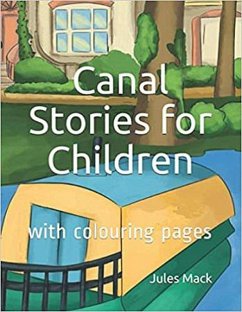 Canal Stories for Children & Colouring Pages (eBook, ePUB) - Mack, Jules