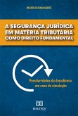 A segurança jurídica em matéria tributária como direito fundamental (eBook, ePUB)