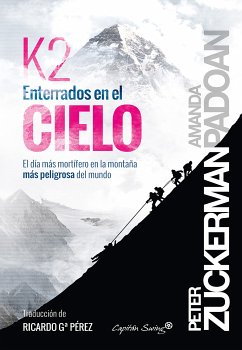 K2: Enterrados en el cielo (eBook, ePUB) - Zuckerman, Peter; Padoan, Amanda