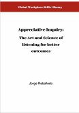 Appreciative Inquiry: Asking questions for better outcomes (eBook, ePUB)