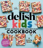 Delish Kids (Super-Awesome, Crazy-Fun, Best-Ever) Cookbook 12-Recipe Sampler (eBook, ePUB)