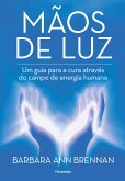 Mãos de Luz (eBook, ePUB) Mãos de Luz (eBook, ePUB)