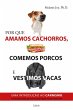 Por que amamos cachorros, comemos... - Bild 1