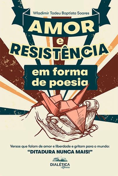 Amor e Resistência em forma de poesia (eBook, ePUB) Amor e Resistência em forma de poesia (eBook, ePUB)