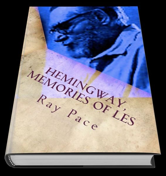 Hemingway, Memories of Les (eBook, ePUB) Hemingway, Memories of Les (eBook, ePUB)