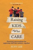 Raising Kids Who Care (eBook, ePUB)