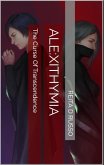 ALEXITHYMIA - The Curse of Transcendence (eBook, ePUB) ALEXITHYMIA - The Curse of Transcendence (eBook, ePUB)