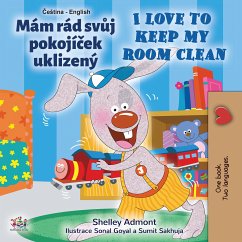 Mám rád svůj pokojíček uklizený I Love to Keep My Room Clean (eBook, ePUB) - Admont, Shelley; KidKiddos Books