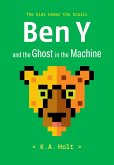 Ben Y and the Ghost in the Machine (eBook, ePUB)