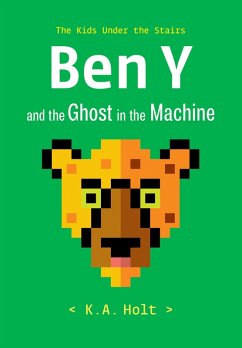 Ben Y and the Ghost in the Machine (eBook, ePUB) - Holt, K. A.