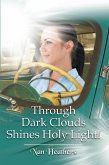 Through Dark Clouds Shines Holy Light! (eBook, ePUB)