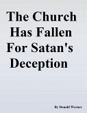 The Church Has Fallen for Satan's Deception (eBook, ePUB)