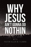 Why Jesus Ain't Gonna Do Nothin! (eBook, ePUB)