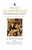 Holy Censorship or Mistranslation? Love, Gender and Sexuality in the Bible (eBook, ePUB)