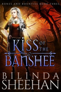 Kiss of the Banshee (Bones and Bounties, #3) (eBook, ePUB) - Sheehan, Bilinda