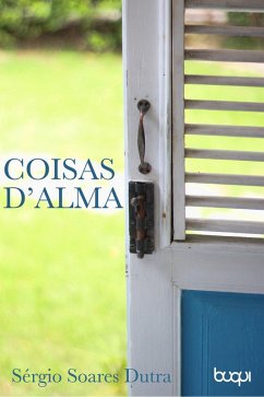 Coisas D' Alma (eBook, ePUB) - Dutra, Sérgio Soares