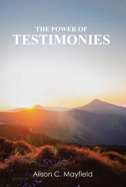 The Power of Testimonies (eBook, ePUB) The Power of Testimonies (eBook, ePUB)