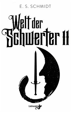 Welt der Schwerter (eBook, ePUB) - Schmidt, E. S.