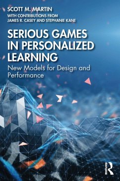 Serious Games in Personalized Learning (eBook, ePUB) - Martin, Scott M.; Casey, James R.; Kane, Stephanie