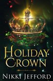 Holiday Crown (Royal Conquest Saga, #4) (eBook, ePUB)