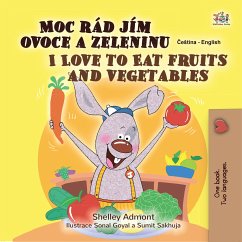 Moc rád jím ovoce a zeleninu I Love to Eat Fruits and Vegetables (eBook, ePUB) - Admont, Shelley; KidKiddos Books
