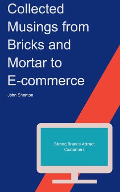 Collected Musings from Bricks and Mortar to E-commerce (eBook, ePUB) - Shenton, John