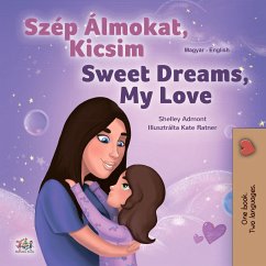 Szép Álmokat, Kicsim Sweet Dreams, My Love (eBook, ePUB) - Admont, Shelley; KidKiddos Books