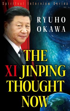 The Xi Jinping Thought Now (eBook, ePUB) - Okawa, Ryuho