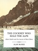 The Cockney Who Sold the Alps (eBook, ePUB)