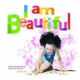 I Am Beautiful (eBook, ePUB) I Am Beautiful (eBook, ePUB)