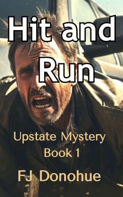 Hit and Run (Upstate Mystery, #1) (eBook, ePUB) - Donohue, Fj