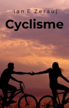 Cyclisme (eBook, ePUB) - Juarez, Gustavo Espinosa; Zerauj, Ian E.