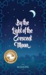 By the Light of the Crescent Moon... - Bild 1