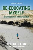 RE-EDUCATING MYSELF (eBook, ePUB)