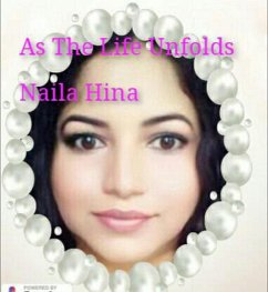 As The Life Unfolds (eBook, ePUB) - Hina, Naila