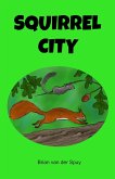 Squirrel City (eBook, ePUB)