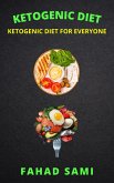 Ketogenic Diet for Everyone (eBook, ePUB)