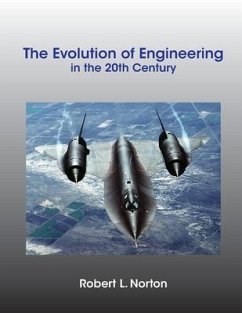 The Evolution of Engineering in the 20th Century (eBook, ePUB) - Norton, Robert L