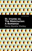 St. Irvyne; or The Rosicrucian (eBook, ePUB)