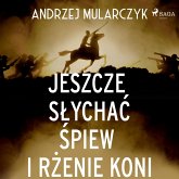 Jeszcze słychać śpiew i rżenie koni (MP3-Download)