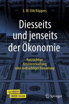 Diesseits und jenseits der Ökonomie - Küppers, E. W. Udo
