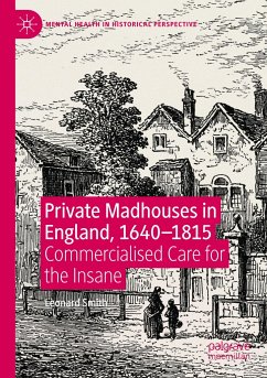 Private Madhouses in England, 1640¿1815 - Smith, Leonard