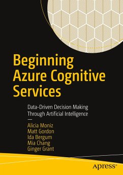 Beginning Azure Cognitive Services - Moniz, Alicia;Gordon, Matt;Bergum, Ida